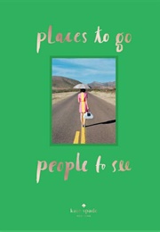 Places to Go, People to See (Kate Spade)