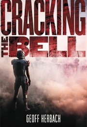 Cracking the Bell (Geoff Herbach)