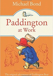 Paddington at Work (Michael Bond)