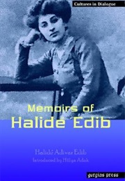 Memoirs of Halide Edib (Halide Edib Adivar)