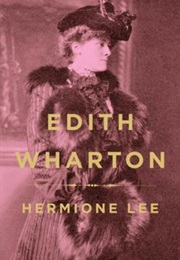Edith Wharton: A Life (Hermione Lee)