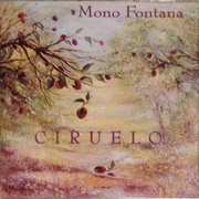 Ciruelo – Mono Fontana (1998)
