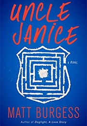 Uncle Janice (Matt Burgess)