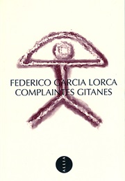 Complaintes Gitanes (Federico Garcia Lorca)