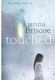 Touched (Joanna Briscoe)