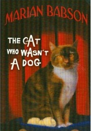 The Cat Who Wasn't a Dog (Marian Babson)