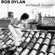 Series of Dreams Bob Dylan