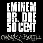 Crack a Bottle - Eminem Ft. Dr. Dre & 50 Cent