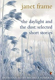 The Daylight and the Dust: Selected Short Stories (Janet Frame)