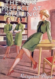 The New Prefect at Melling (Margaret Biggs)