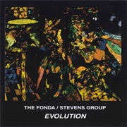 The Fonda/Stevens Group ‎– Evolution
