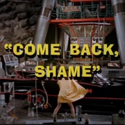 Come Back, Shame