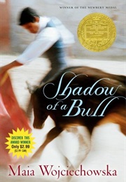 Shadow of a Bull (Maia Wojciechowska)
