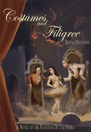 Costumes and Filigree (Dayna Stevenson)