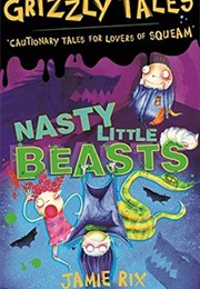 Nasty Little Beasts (Jamie Rix)