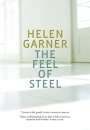 The Feel of Steel (Helen Garner)