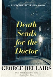 Death Sends for the Doctor (George Bellairs)