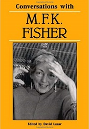 Conversations With M.F.K. Fisher (David Lazar)