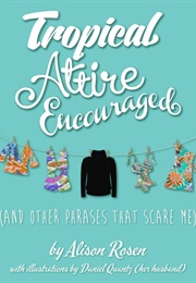 Tropical Attire Encouraged (Alison Rosen)