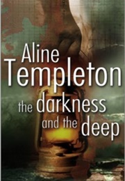 The Darkness and the Deep (Aline Templeton)