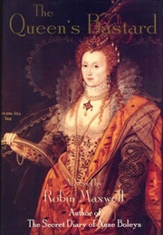 The Queen's Bastard (Robin Maxwell)