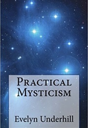 Practical Mysticism (Underhill)