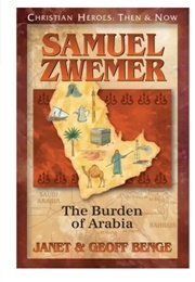 Christian Heroes,  Then and Now: Samuel Zwemer (Janet and Geoff Benge)