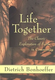 Life Together (Dietrich Bonhoeffer)