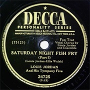 Louis Jordan & His Tympany Five, Saturday Night Fish Fry