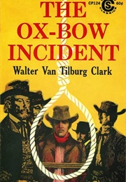 The Ox-Bow Incident (Clark, Walter Van Tilburg)