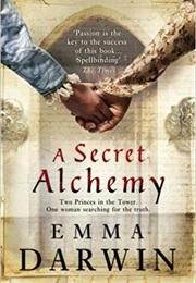 A Secret Alchemy (Emma Darwin)