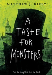 A Taste for Monsters (Matthew J. Kirby)