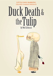 Duck, Death and the Tulip (Wolf Erlbruch)