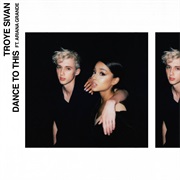 Dance to This - Troye Sivan, Ariana Grande