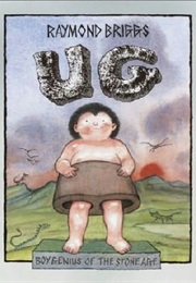 UG: Boy Genius of the Stone Age (Raymond Briggs)