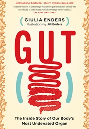 Gut: The Inside Story of Our Body's Most Underrated Organ (Mary Roach)