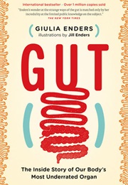 Gut: The Inside Story of Our Body&#39;S Most Underrated Organ (Mary Roach)