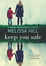 Keep You Safe (Melissa Hill)