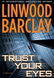 Trust Your Eyes (Barclay, Linwood)