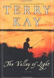 The Valley of Light (Terry Kay)