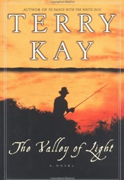The Valley of Light (Terry Kay)