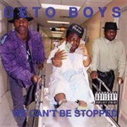 Geto Boys - We Can't Be Stopped