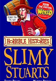 Slimy Stuarts (Terry Deary)
