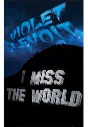 I Miss the World (Violet Levoit)