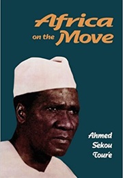Africa on the Move (Ahmed Sekou-Toure)
