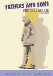 Fathers and Sons (Bruce L. Makie)