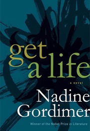 Get a Life (Nadine Gordimer)