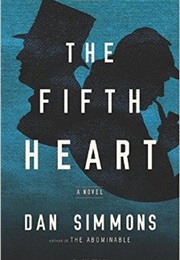 The Fifth Heart (Dan Simmons)