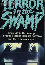 Terror in the Swamp (1985)