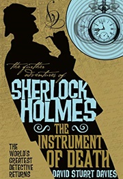 The Further Adventures of Sherlock Holmes: The Instrument of Death (David Stuart Davies)